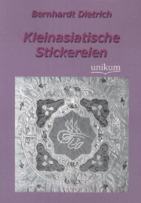Produktbild Kleinasiatische Stickereien (Deutsch, Bernhard Dietrich, 2012)