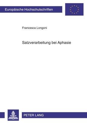 Produktbild Satzverarbeitung bei Aphasie (Deutsch, Francesca Longoni, 2010)