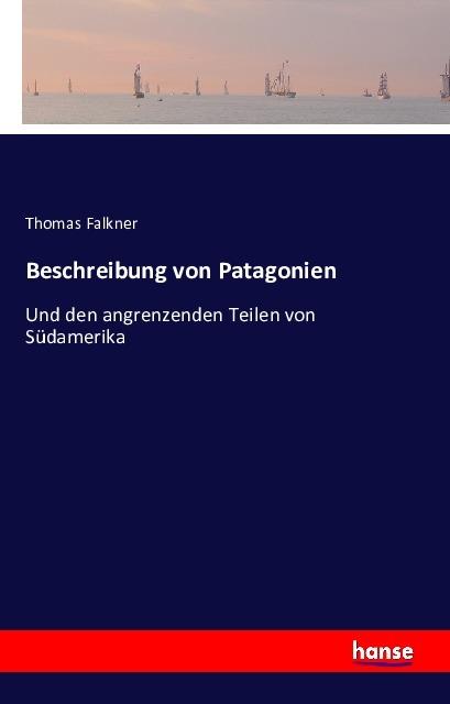 Produktbild Beschreibung von Patagonien (Deutsch, Thomas Falkner, 2017)