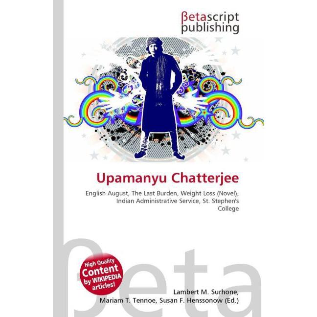 Upamanyu Chatterjee, Fachbücher von Lambert M. Surhone, Miriam T. Timpledon, Susan F. Marseken