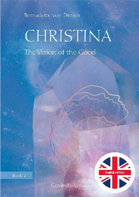 Actual product image Christina, Book 2: The Vision of the Good (English, Bernadette of Three, 2019)