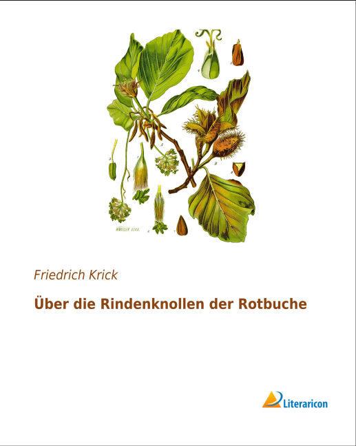Produktbild Über die Rindenknollen der Rotbuche (Deutsch, Friedrich Krick, 2015)