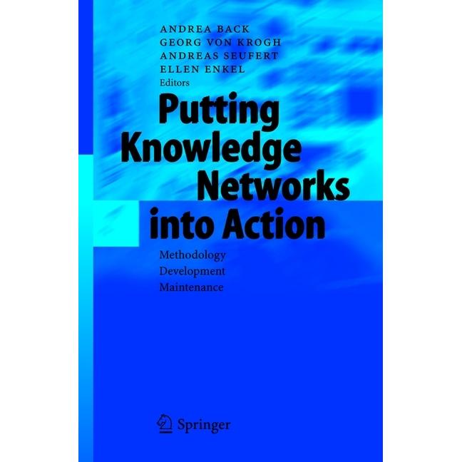 Putting Knowledge Networks into Action, Fachbücher von Georg von Krogh, Andreas Seufert, Ellen Enkel, Andrea Back