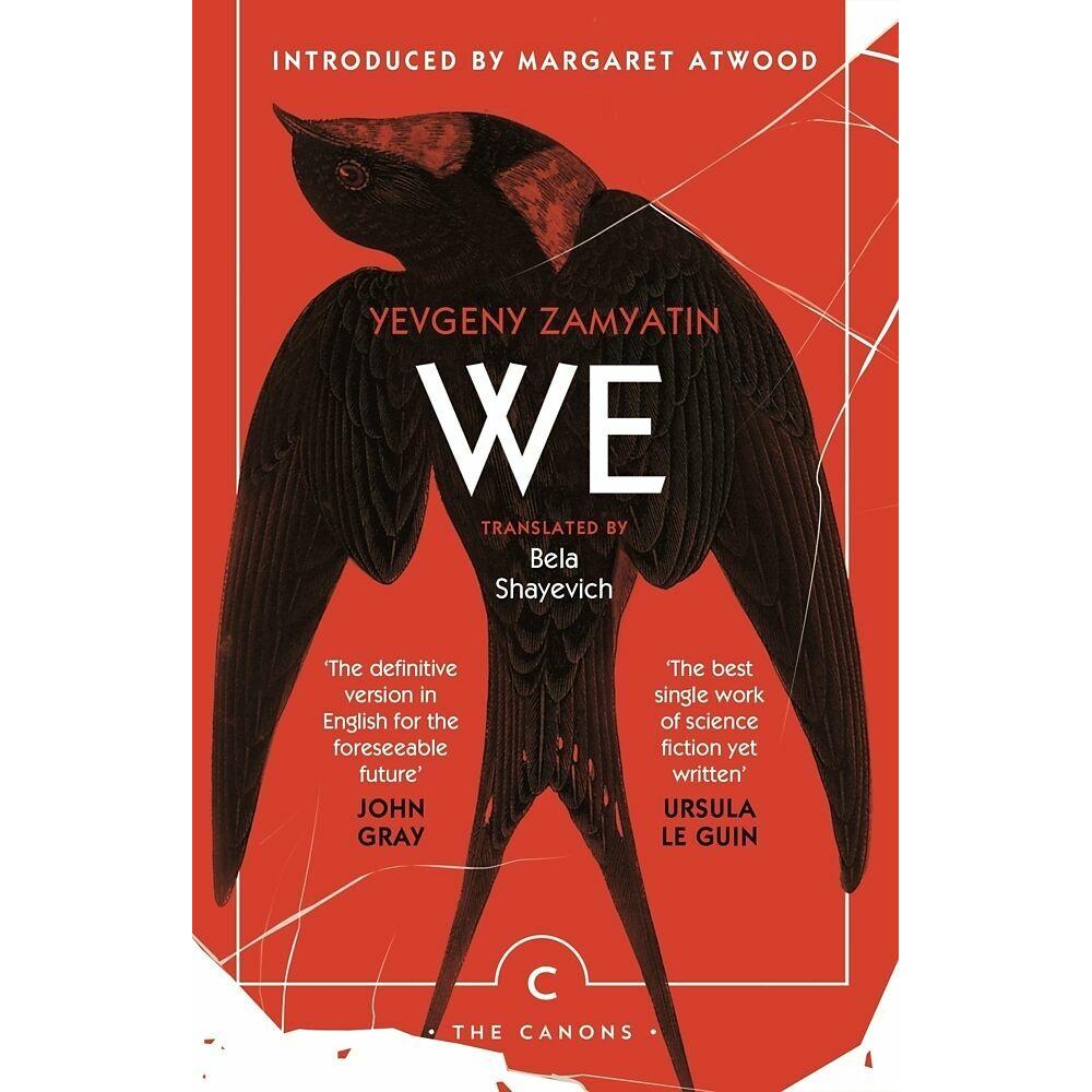 Zamyatin:We, Belletristik von Bela Shayevich, Yevgeny Zamyatin, George Orwell, Ursula K. Le Guin, Margaret Atwood
