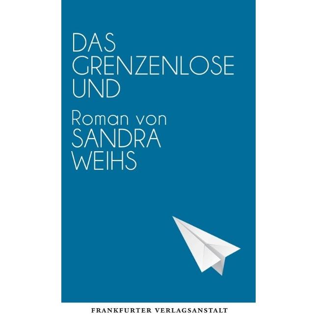 Thumbnail - Das grenzenlose Und, Belletristik von Sandra Weihs