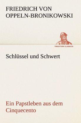 Produktbild Schlüssel und Schwert (Deutsch, Friedrich von Oppeln-Bronikowski, 2012)