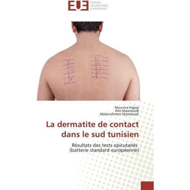 La dermatite de contact dans le sud tunisien, Fachbücher von Abderrahmen Masmoudi, Mounira Hajjaji, Rim Masmoudi
