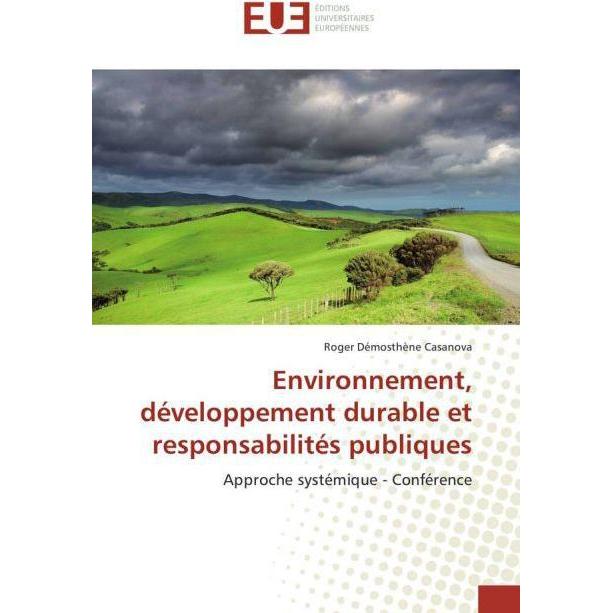 Environnement, développement durable et responsabilités publiques, Fachbücher von Roger Démosthène Casanova