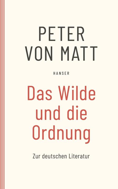 Produktbild Das Wilde und die Ordnung (Deutsch, Peter von Matt, 2007)