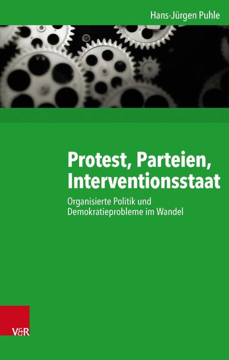 Produktbild Protest, Parteien, Interventionsstaat (Deutsch, Hans-Jürgen Puhle, 2015)