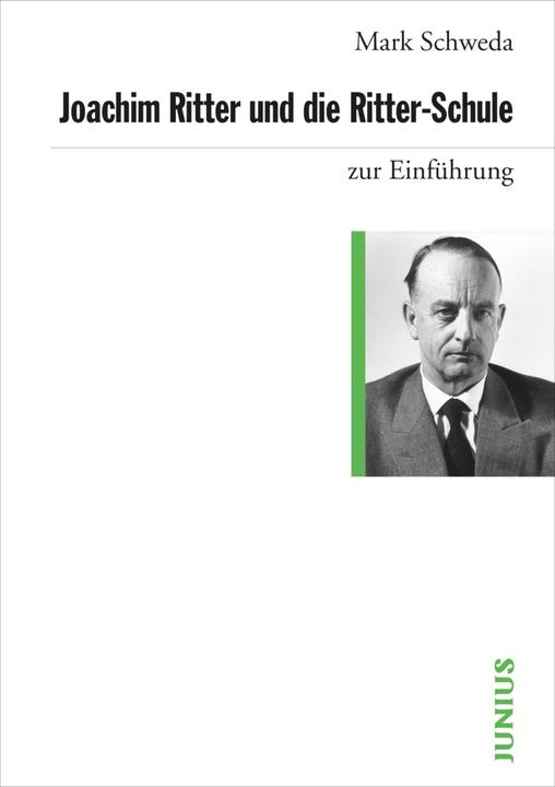 Produktbild Joachim Ritter und die Ritter-Schule (Deutsch, Mark Schweda, 2015)
