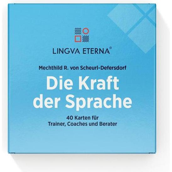 Die Kraft der Sprache - 40 Karten für Trainer, Coaches und Berater, Ratgeber von Mechthild von Scheurl-Defersdorf
