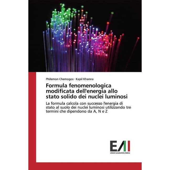 Formula fenomenologica modificata dell'energia allo stato solido dei nuclei luminosi, Fachbücher von Kapil Khanna, Phile...