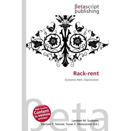 Rack-rent, Fachbücher von Miriam T. Timpledon, Susan F. Marseken, Lambert M. Surhone