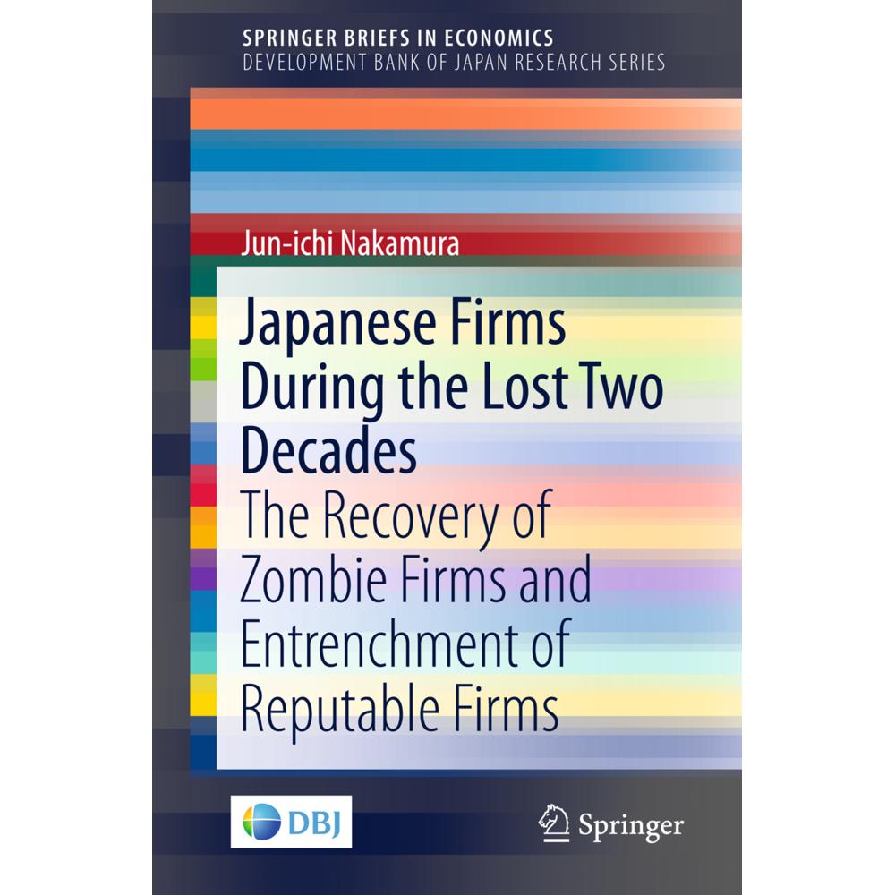 Japanese Firms During the Lost Two Decades, Fachbücher von Jun-ichi Nakamura