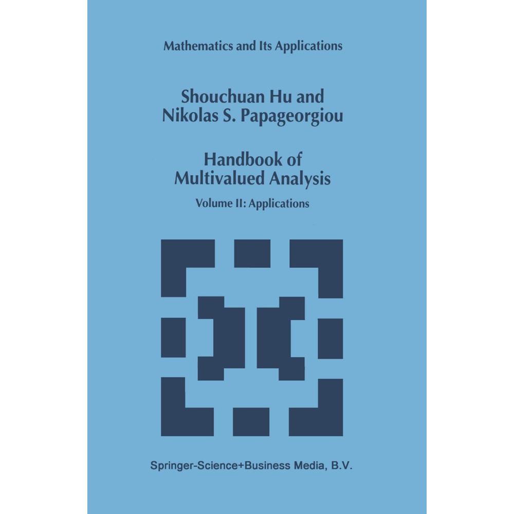 Handbook of Multivalued Analysis, Fachbücher von Nikolaos S. Papageorgiou, Shouchuan Hu