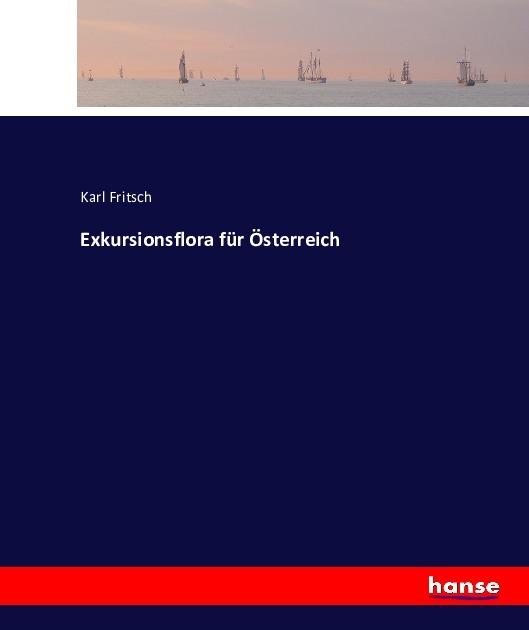 Produktbild Exkursionsflora für Österreich (Deutsch, Karl Fritsch, 2016)
