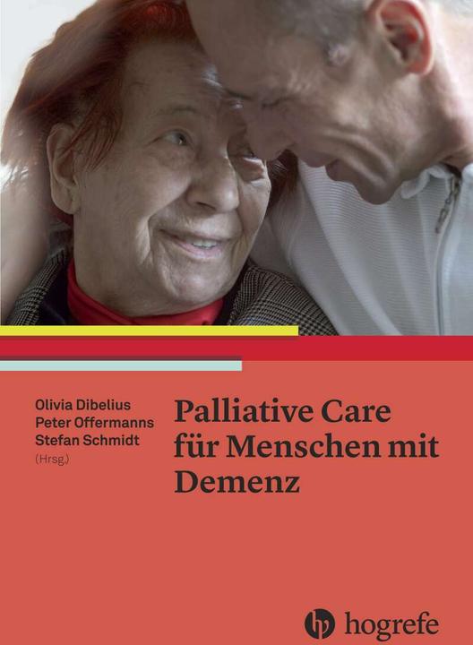 Produktbild Palliative Care für Menschen mit Demenz (Deutsch, Stefan Schmidt, Olivia Dibelius, Peter Offermanns, 2016)