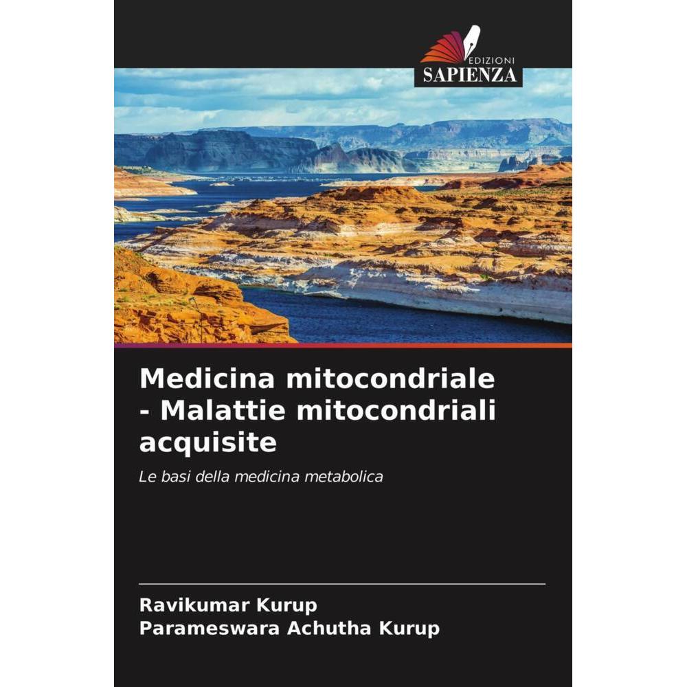 Medicina mitocondriale - Malattie mitocondriali acquisite, Fachbücher von Ravikumar Kurup, Parameswara Achutha Kurup