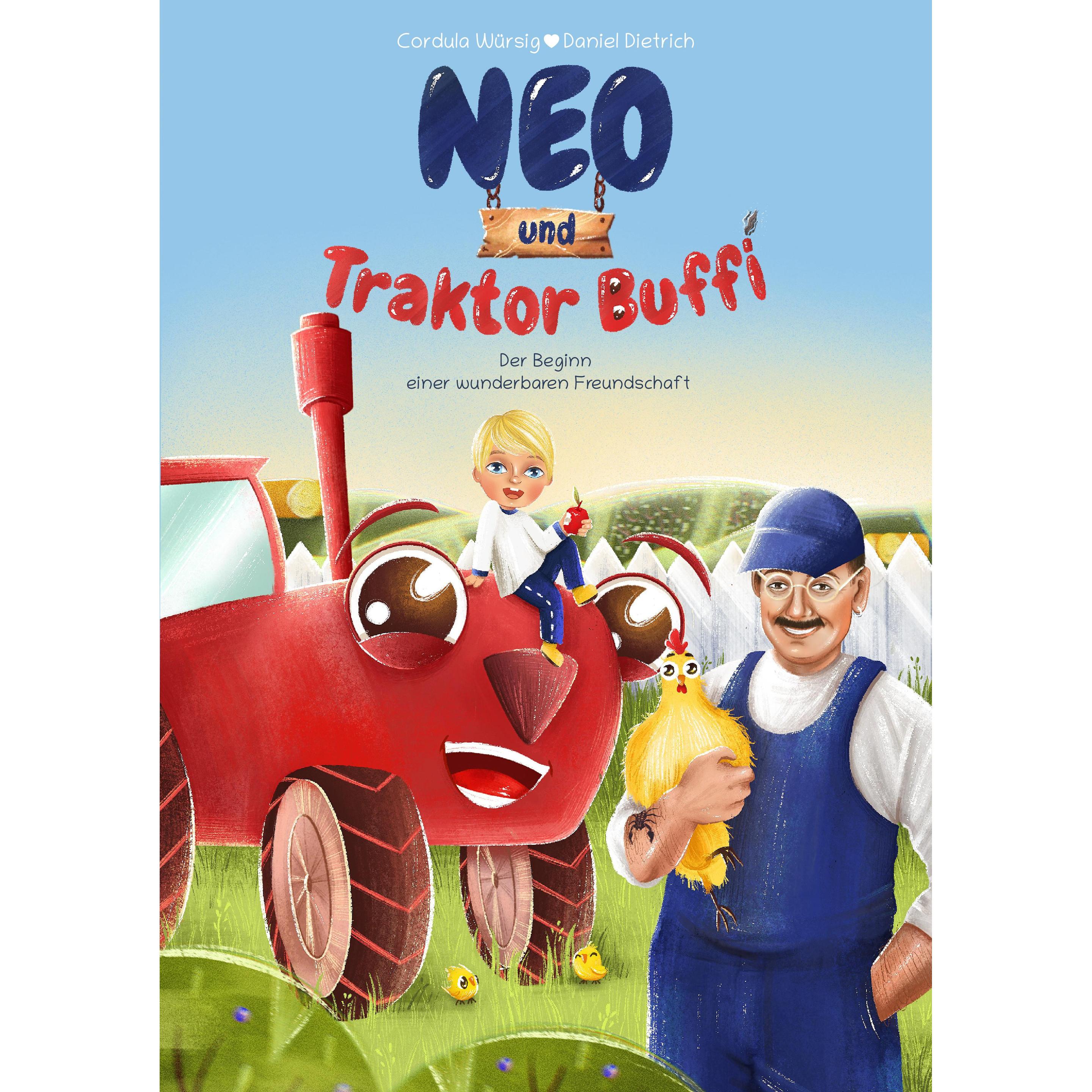 Neo & Traktor Buffi, Kinderbücher von Daniel Dietrich, Cordula Würsig, Daniel Wördersig Dietrich