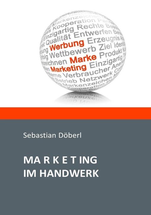 Produktbild Marketing im Handwerk (Sebastian Döberl, Deutsch)