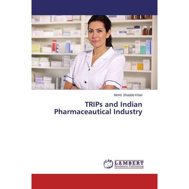 TRIPs and Indian Pharmaceautical Industry, Fachbücher von Mohd. Shadab Khan