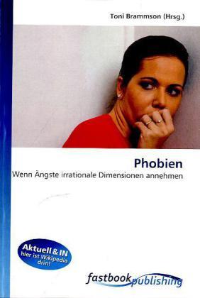 FastBook Publishing Phobien (Deutsch, Toni Brammson, 2010)