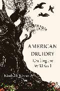 Produktbild American Druidry (Englisch, Kimberly Kirner, 2024)