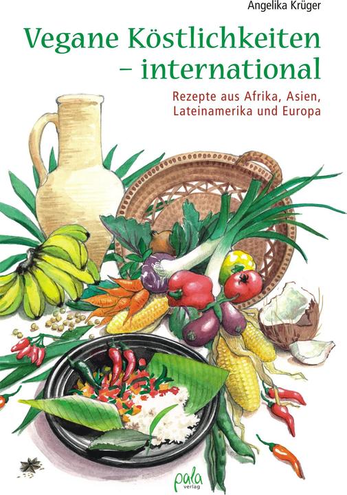 Produktbild Vegane Köstlichkeiten - international (Deutsch, Angelika Krüger, Karin Bauer, 2013)