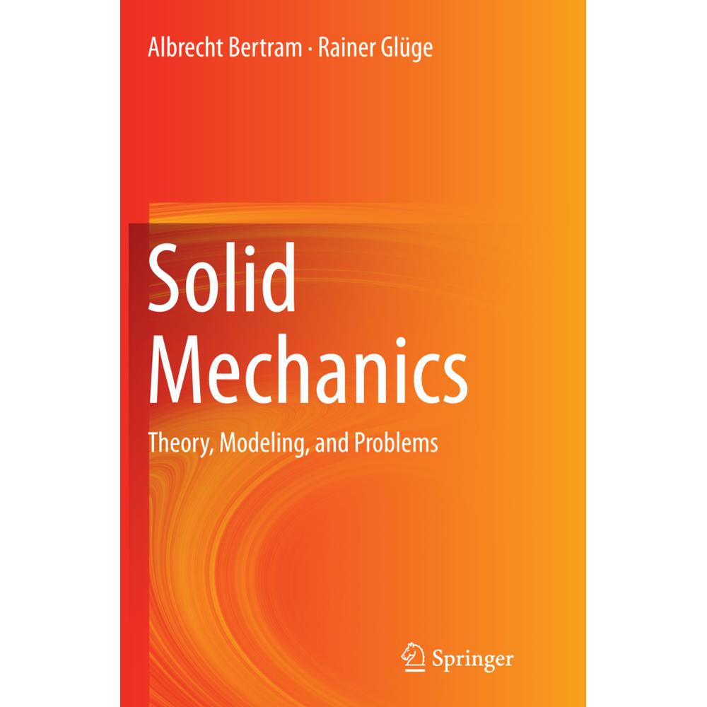 Solid Mechanics, Fachbücher von Rainer Glüge, Albrecht Bertram