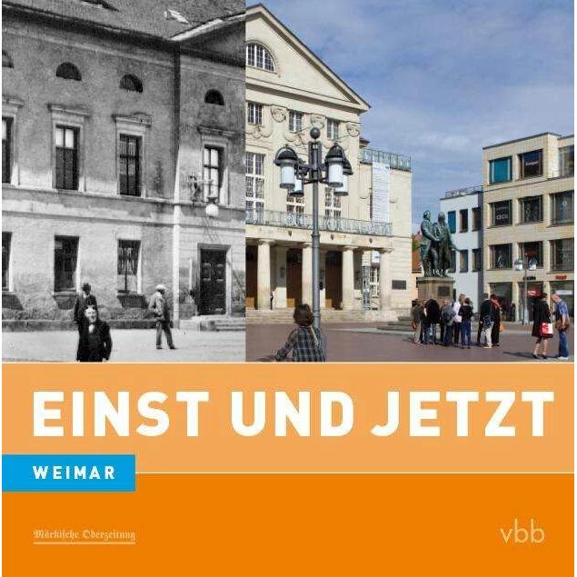 Einst und Jetzt 42 Weimar, Sachbücher von Frank Mangelsdorf, Hermann Wirth