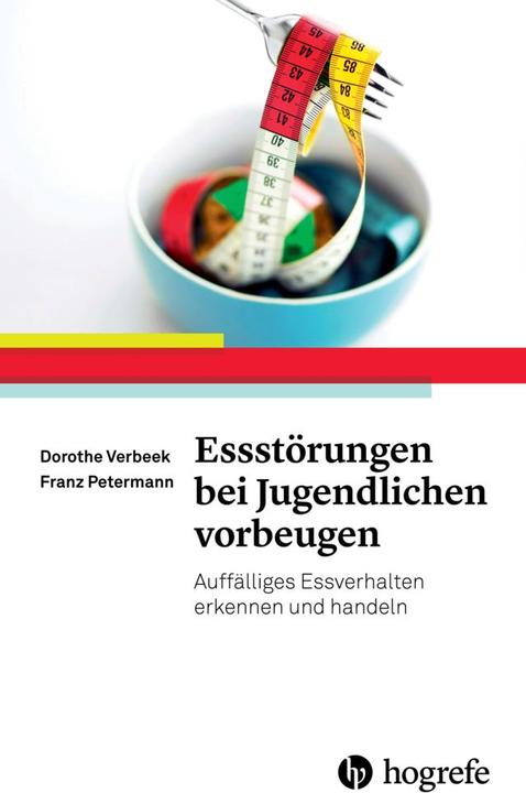 Produktbild Essstörungen bei Jugendlichen vorbeugen (Deutsch, Dorothe Verbeek, Franz Petermann, 2015)