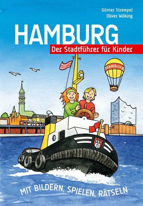 Produktbild Hamburg - Der Stadtführer für Kinder (Deutsch, Günter Strempel, Oliver Wilking, 2012)