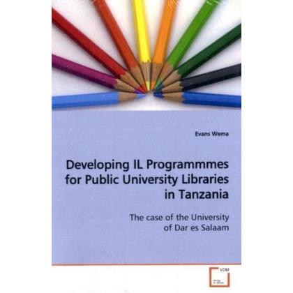 Developing IL Programmmes for Public University Libraries in Tanzania, Fachbücher