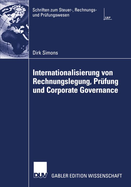 Produktbild Internationalisierung von Rechnungslegung, Prüfung und Corporate Governance (Deutsch, Dirk Simons, 2005)