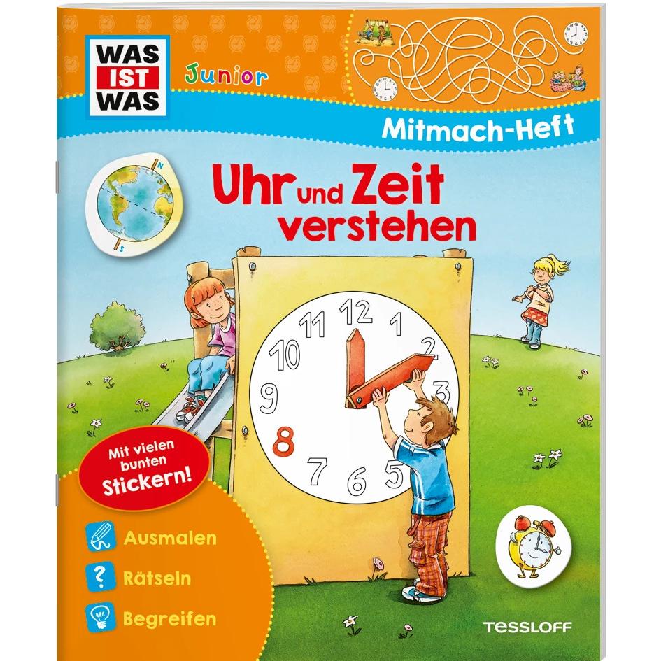 WAS IST WAS Junior-Mitmachheft Uhr und Zeit verstehen, Schulbücher von Tatjana Marti, Dirk Hennig