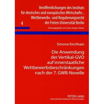 Die Anwendung der Vertikal-GVO auf innerstaatliche Wettbewerbsbeschränkungen nach der 7. GWB-Novelle, Fachbücher von Sim...