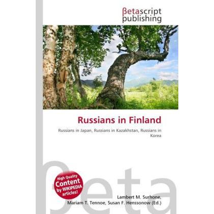 Russians in Finland, Fachbücher von Lambert M. Surhone, Mariam T. Tennoe, Susan F. Henssonow