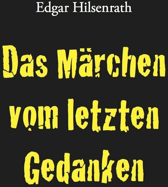 Produktbild Das Märchen vom letzten Gedanken (Deutsch, Edgar Hilsenrath, 2014)