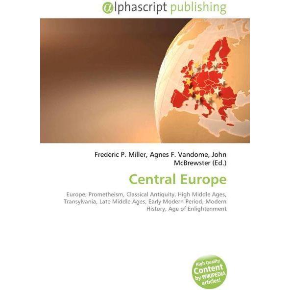 Central Europe, Fachbücher von Agnes F. Vandome, Frederic P. Miller, John McBrewster