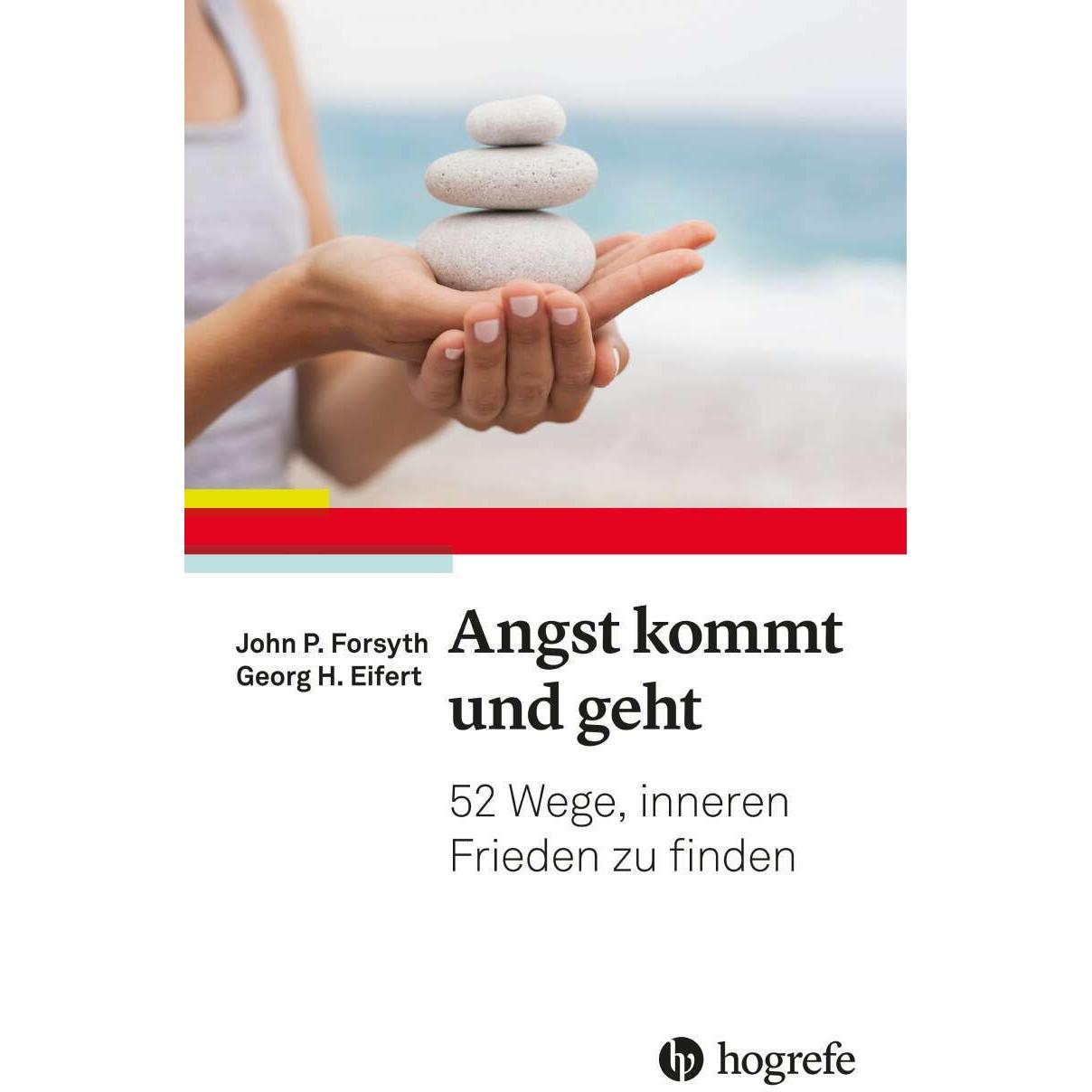 Angst kommt und geht, Ratgeber von Georg H. Eifert