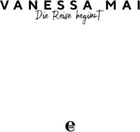 Produktbild VANESSA MAI - Die Reise beginnt (Deutsch, Vanessa Mai, 2018)