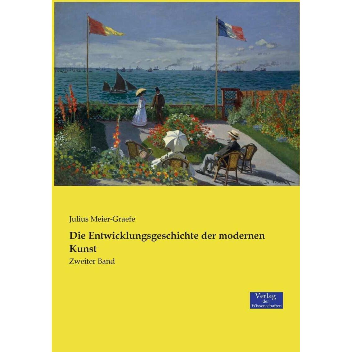 Die Entwicklungsgeschichte der modernen Kunst, Fachbücher von Julius Meier-Graefe