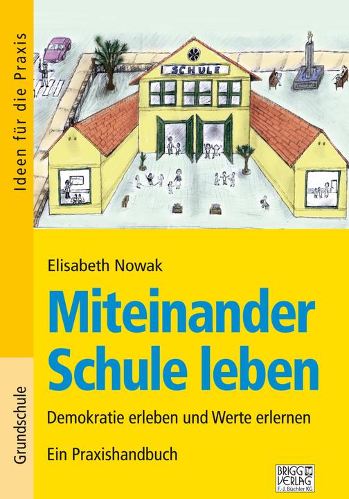Produktbild Miteinander Schule leben (Deutsch, Elisabeth Nowak, 2025)