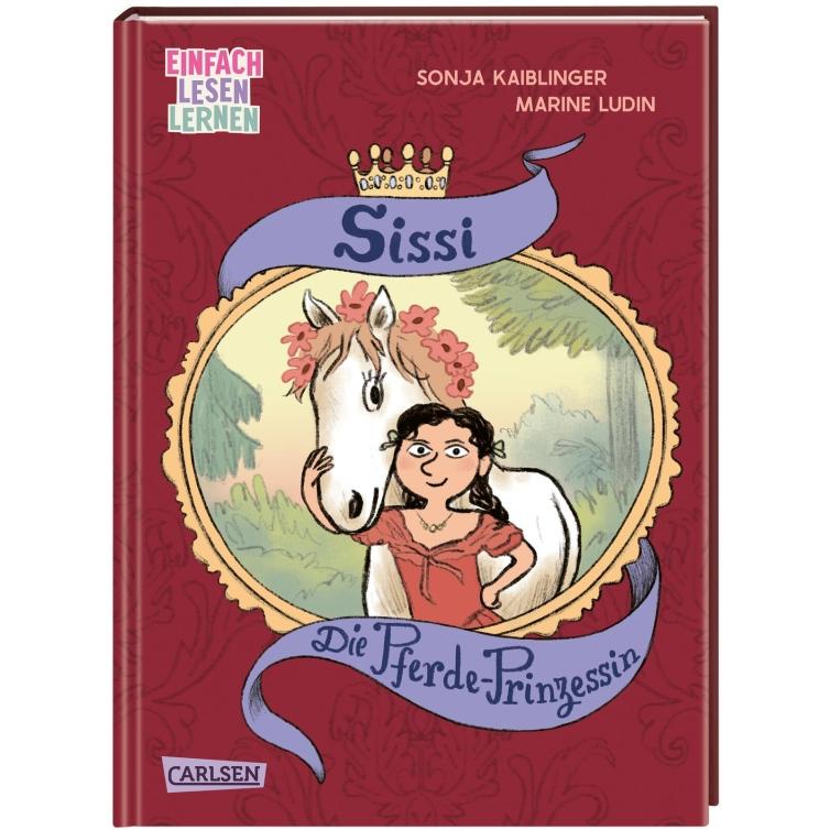 Sissi: Die Pferde-Prinzessin, Kinderbücher von Sonja Kaiblinger, Marine Ludin