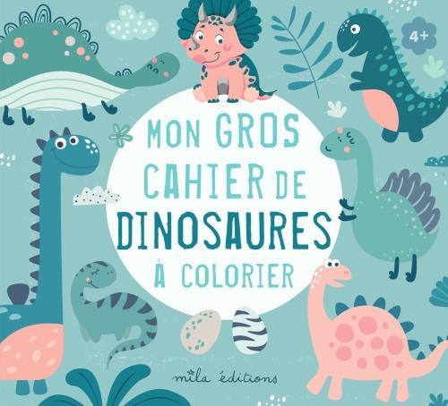 Mila Mon gros cahier de dinosaures à colorier (Français, Collectif, 2024)