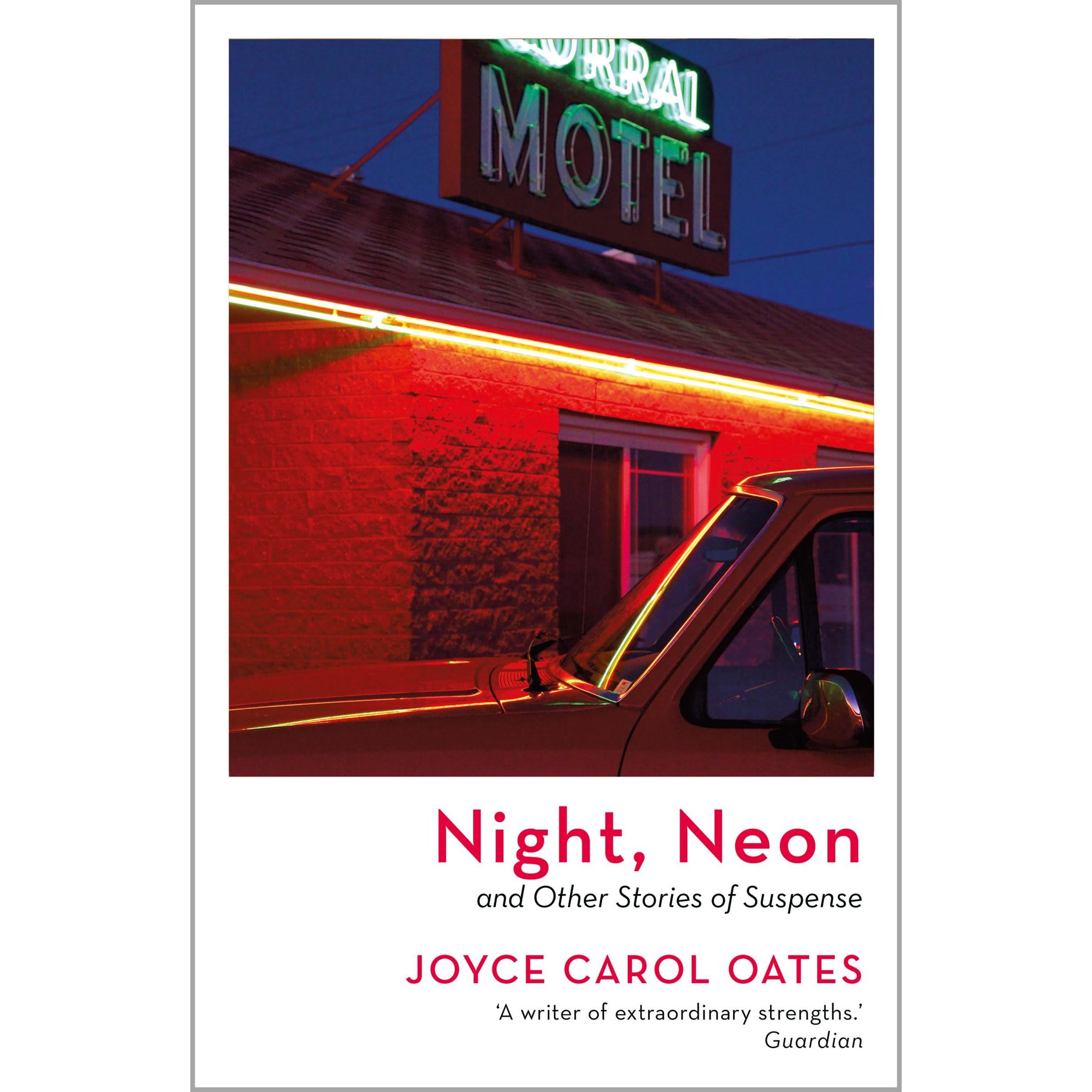 Oates:Night, Neon, Belletristik von Joyce Carol Oates