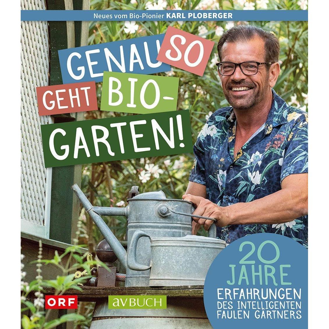 Genau so geht Bio-Garten!, Fachbücher von Karl Ploberger