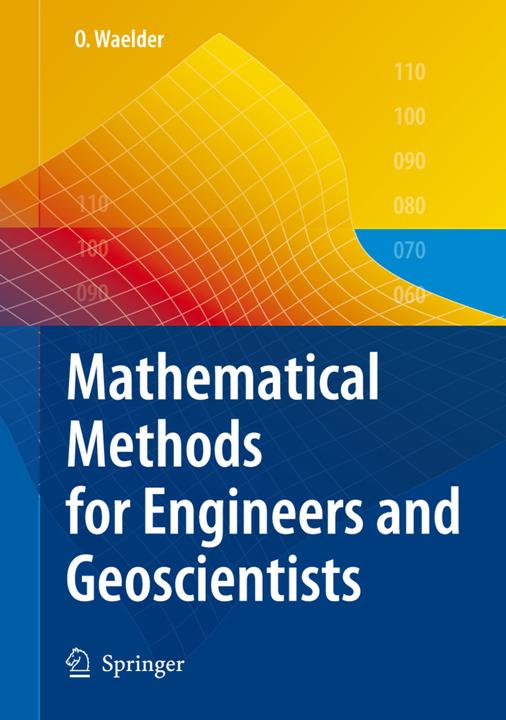 Mathematical Methods for Engineers and Geoscientists (Olga Waelder, 2010)