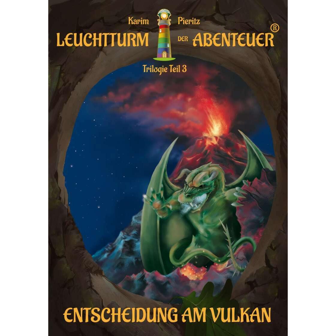 Leuchtturm der Abenteuer Trilogie 3 Entscheidung am Vulkan - Kinderbuch ab 10 Jahren, Kinderbücher von Karim Pieritz